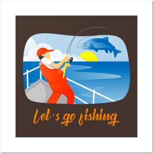 Let's Go Fishing (fisherman on boat catching fish) Posters and Art